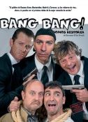 Auditorio Teatro: Bang Bang! y somos historia